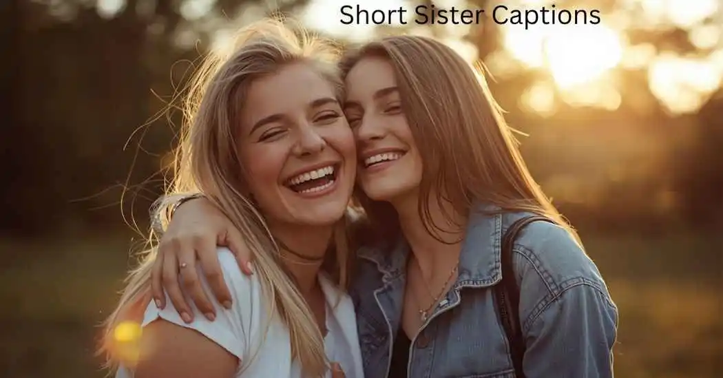 Short Sister Captions
